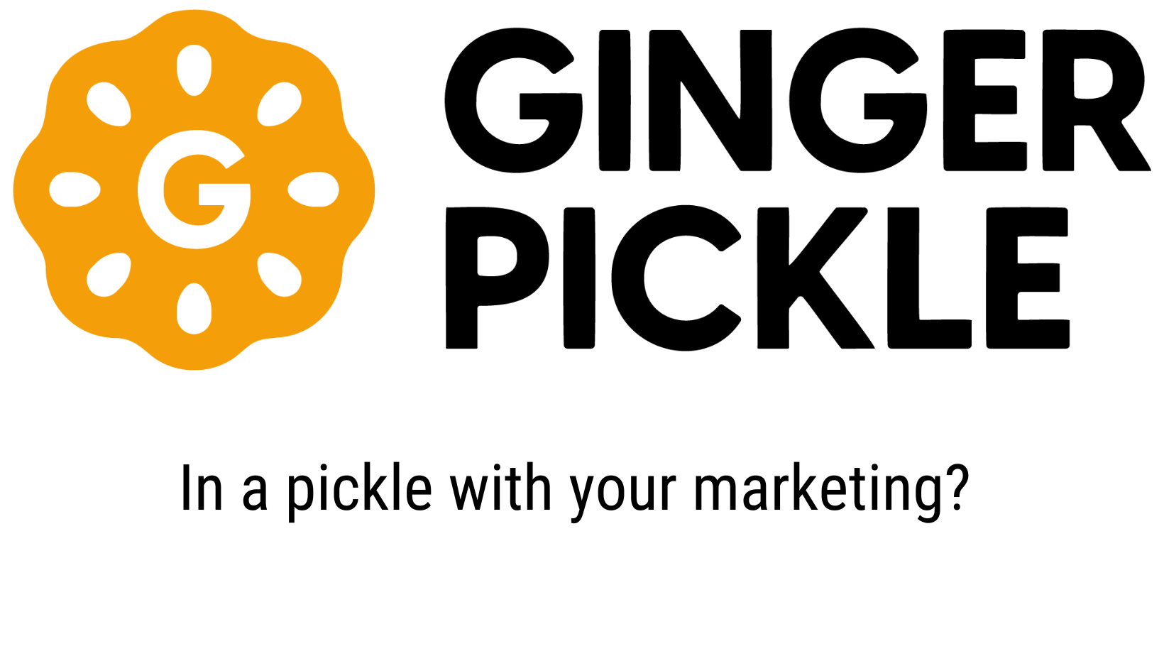 Ginger Pickle - In a pickle with your marketing?