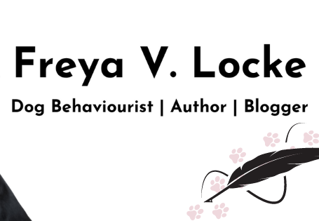 Freya V. Locke – Dog Behaviourist, Author & Blogger