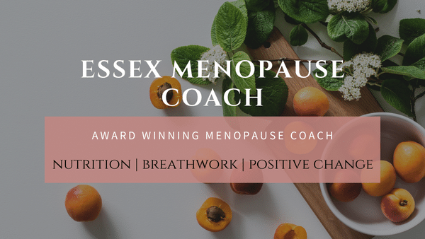 Essex Menopause Coach - Simple Solutions to Ease Your Symptoms