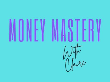 Money Mastery with Claire –