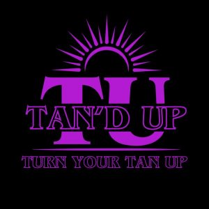 TAN’D UP – Come and Turn Your Tan Up!